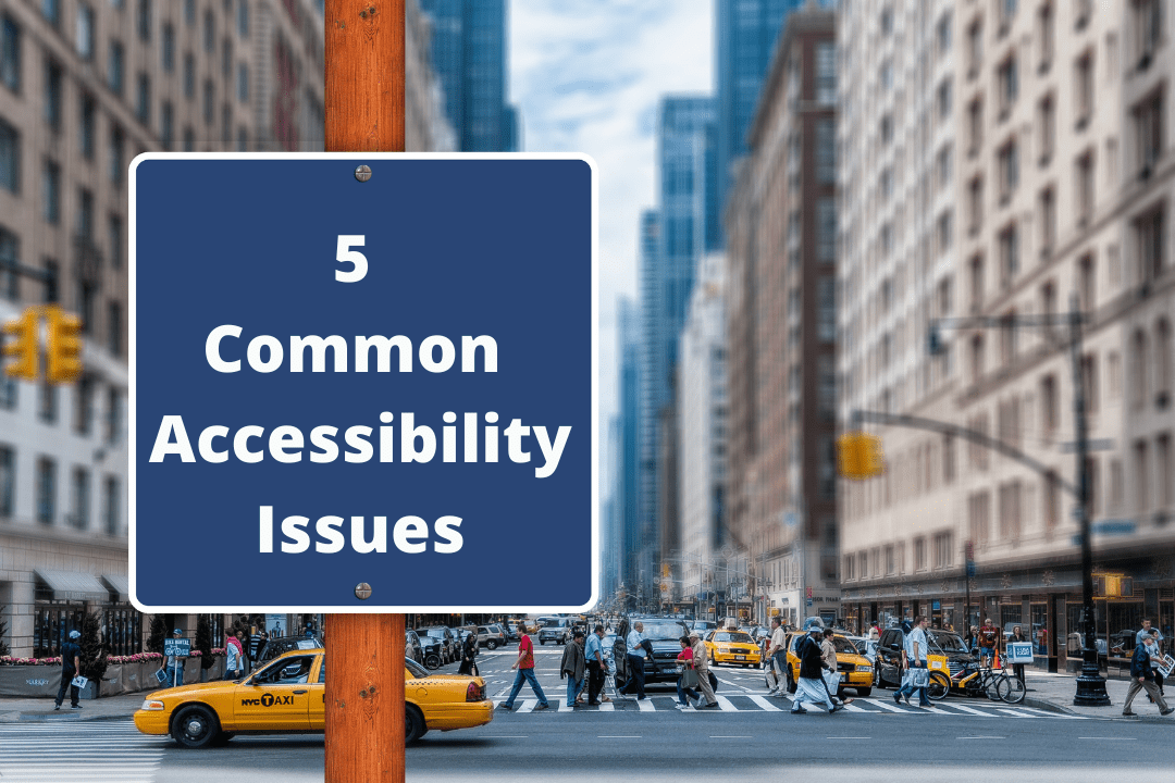 A signboard that reads: 5 common accessibility issues