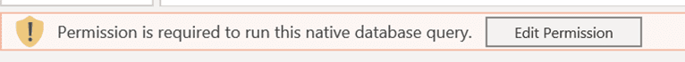 Example of security prompt in Power BI desktop, prompting if you want to run a native SQL script
