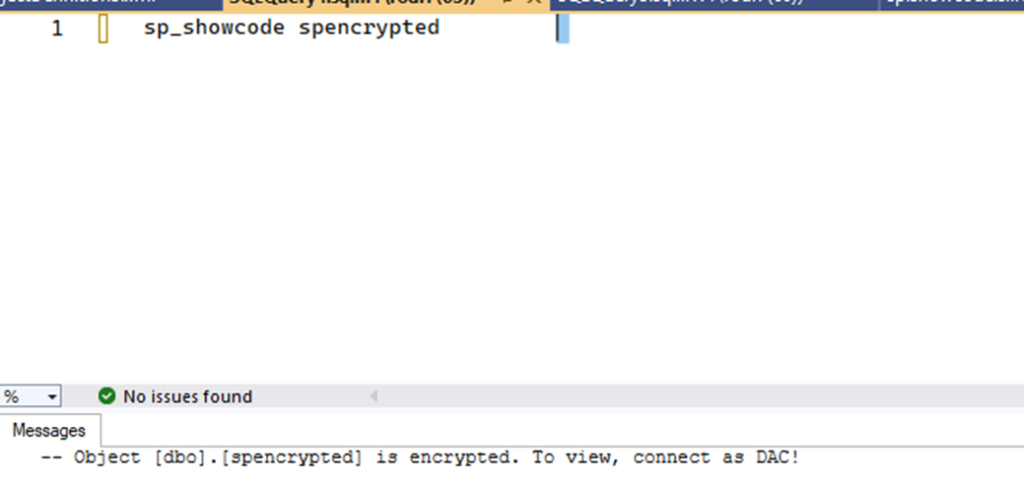 An image showing the warning you'll receive if you're not connected to sp_showcode with DAC.