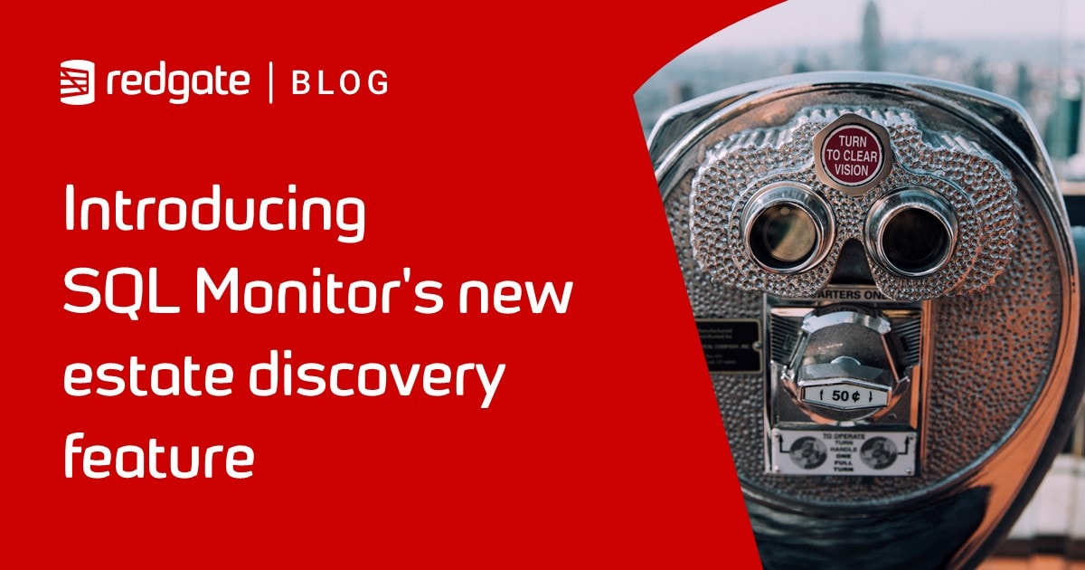 Introducing SQL Monitor's new estate discovery feature | Redgate